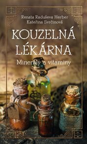 Kouzeln&#225; l&#233;k&#225;rna - Vitaminy a miner&#225;ly