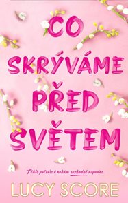 Co skr&#253;v&#225;me před světem