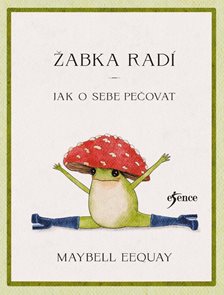 Žabka rad&#237; – Jak o sebe pečovat