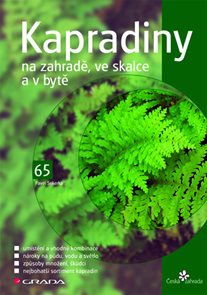 Kapradiny na zahradě, ve skalce a v bytě - edice Česk&#225; zahrada 65