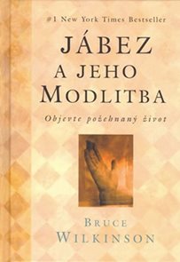 Jábez a jeho modlitba - Objevte požehnaný život