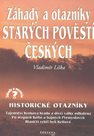 Záhady a otazníky starých povětí českých - Historické otazníky