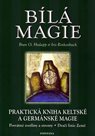 Bílá magie - Praktická kniha keltské a germánské magie