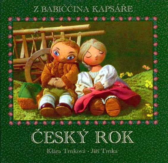 Český rok - z babiččina kapsáře - Trnková Klára, Trnka Jiří,