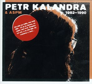 Petr Kalandra & ASPM - 1982 - 1990 - 2CD