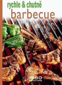 Barbecue - rychle & chutně - 4. vydání