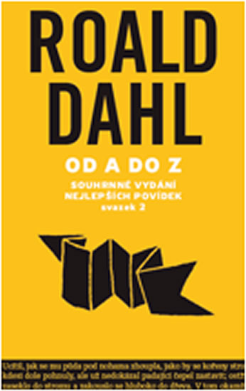 Od A do Z - Souhrné vydání nejlepších povídek - svazek 2 - Dahl Roald