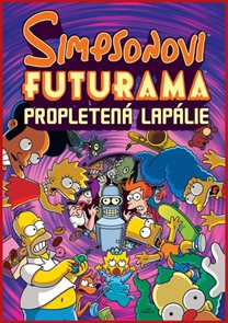 Simpsonovi FUTURAMA - Propletená lapálie