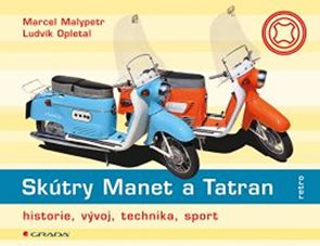 Skútry Manet a Tatran - historie, vývoj, technika, renovace