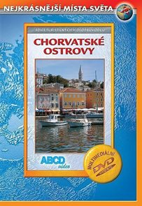 Chorvatské ostrovy DVD - Nejkrásnější místa světa