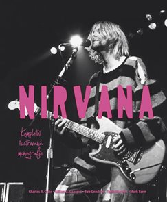 Nirvana - Kompletní ilustrovaná monografie
