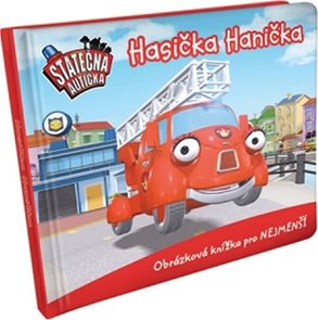 Hasička Hanička - leporelo kniha Statečná autíčka