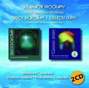 Srdce dokořán / Cestou duhy - Relaxační program 2 CD