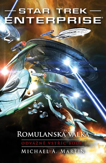 Star Trek Enterprise: Romulanská válka - Odvážně vstříc bouři - Martin Michael A. - 11x17 cm, Sleva 30%