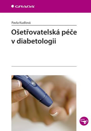 Ošetřovatelská péče v diabetologii - Kudlová Pavla - 14x21 cm