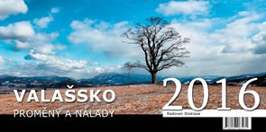Kalendář 2016 - Valašsko proměny a nálady - stolní