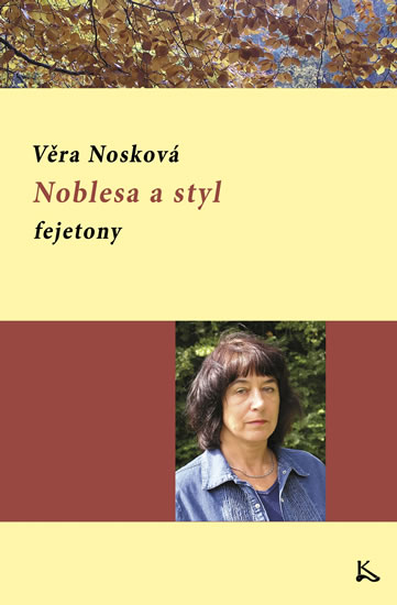 Levně Noblesa a styl - fejetony - Nosková Věra