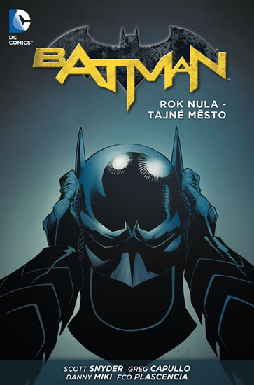 Batman - Rok nula – Tajné město - Snyder Scott, Capullo Greg - 17x26 cm
