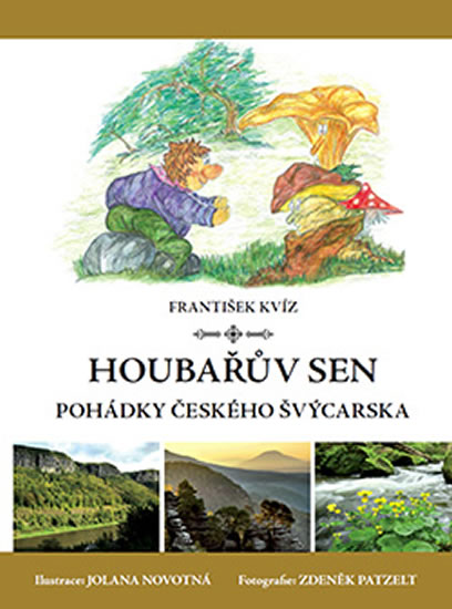 Houbařův sen - Pohádky Českého Švýcarska - Kvíz František