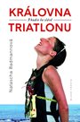 Královna triatlonu - 9 hodin ke slávě