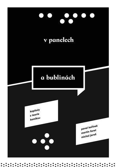 V panelech a bublinách - Kapitoly z teorie komiksu - Kořínek Pavel, Foret Martin, Jareš Michal