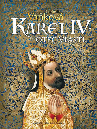 Karel IV. - Otec vlasti - Vaňková Ludmila, Sleva 400%