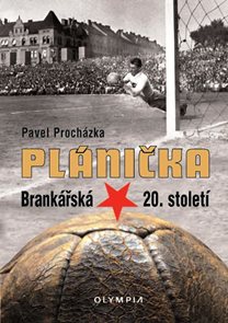 Pl&#225;nička - Brank&#225;řsk&#225; hvězda 20. stolet&#237;