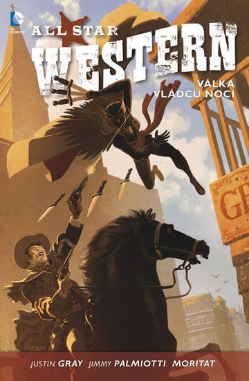 All Star Western 2 - Válka vládců noci - Palmiotti Jimmy, Gray Justin