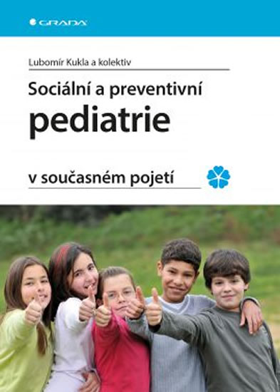 Levně Sociální a preventivní pediatrie v současném pojetí - Kukla Lubomír a kolektiv