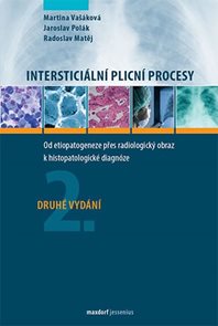 Intersticiální plicní procesy - Od etiopatogeneze přes radiologický obraz k histopatologické diagnóz