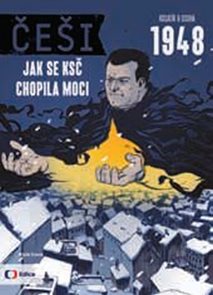 Češi 1948 - Jak se KSČ chopila moci