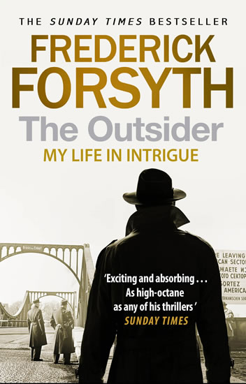 The Outsider: My Life in Intrigue - Forsyth Frederick