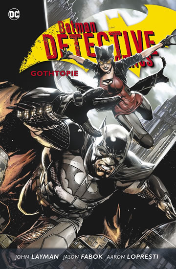 Batman Detective Comics 5 - Gothopie - kolektiv autorů, Layman John