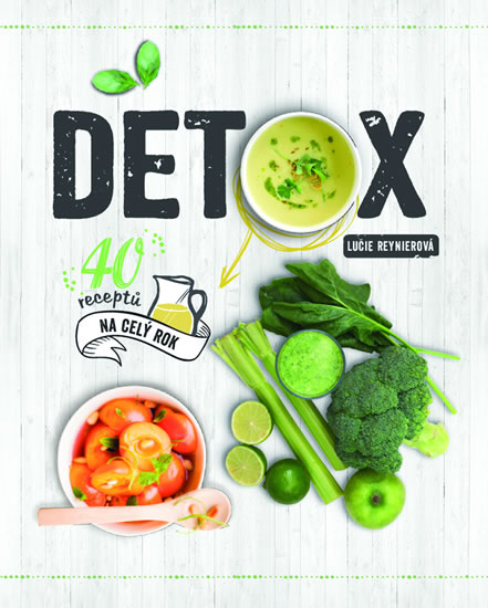 Levně Detox - 40 receptů na celý rok - Reynierová Lucie