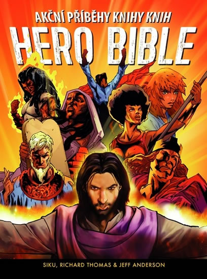 Hero Bible - Akční příběhy knihy knih - Siku, Thomas Richard, Anderson Jeff