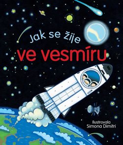 Jak se žije ve vesm&#237;ru