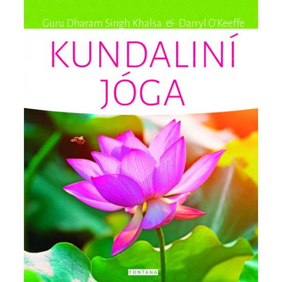 Kundaliní jóga - Khalsa Dharam Singh, O’Keeffe Darryl,