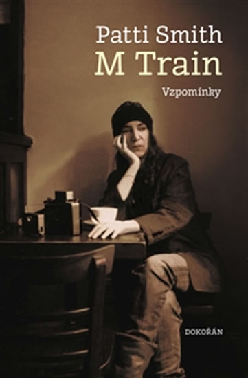 M Train - Vzpomínky - Smith Patti