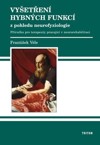 Vyšetřen&#237; hybn&#253;ch funkc&#237; z pohledu neurofyziologie