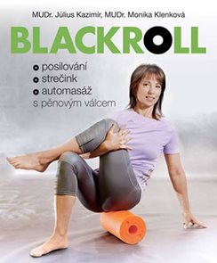 Blackroll - Posilování, strečink, automasáž s pěnovým válcem