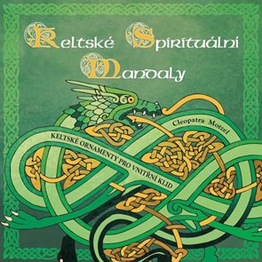 Keltské spirituální mandaly - Keltské ornamenty pro vnitřní klid