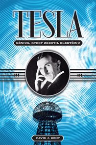 Tesla - Génius, který zkrotil elektřinu