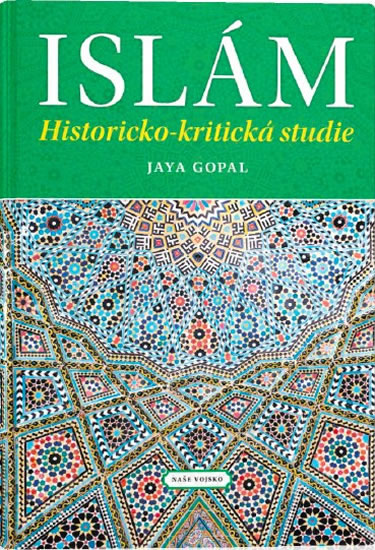 Islám - Historicko-kritická studie - Gopal Jaya