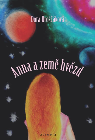 Anna a Země hvězd - Droščáková Dora