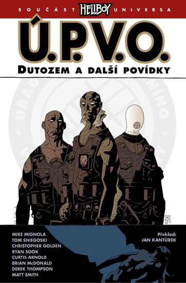 Ú.P.V.O. 1 - Dutozem a další povídky - kolektiv autorů, Mignola Mike