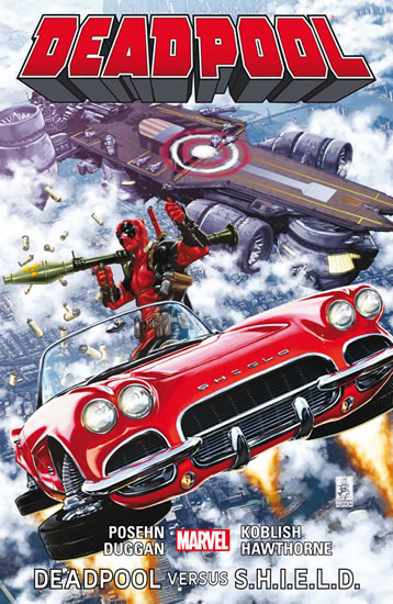 Deadpool 4 - Deadpool versus S.H.I.E.L.D - Posehn Brian, Duggan Gerry