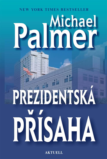 Levně Prezidentská přísaha - Palmer Michael