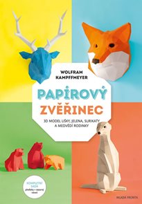 Papírový zvěřinec - 3D model lišky, jelena, surikaty a medvědí rodinky