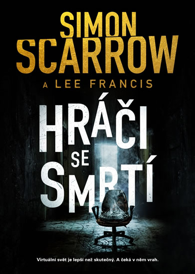 Hráči se smrtí - Scarrow Simon, Francis Lee