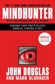 Mindhunter : Inside the FBI&#180;s Elite Serial Crime Unit